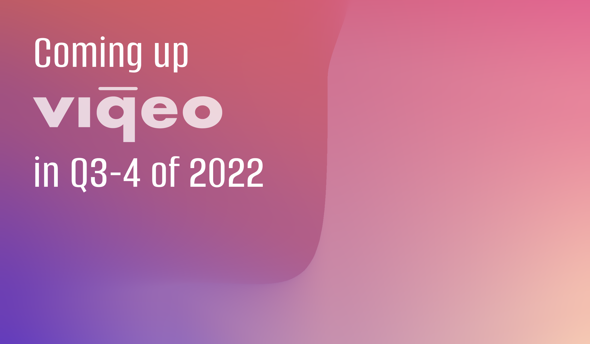 viqeo video platform updates 2022